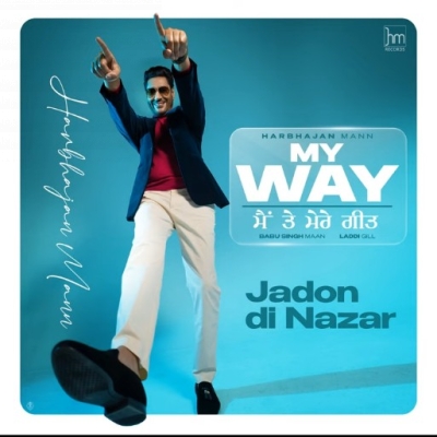 Jadon Di Nazar (My Way Main Te Mere Geet)